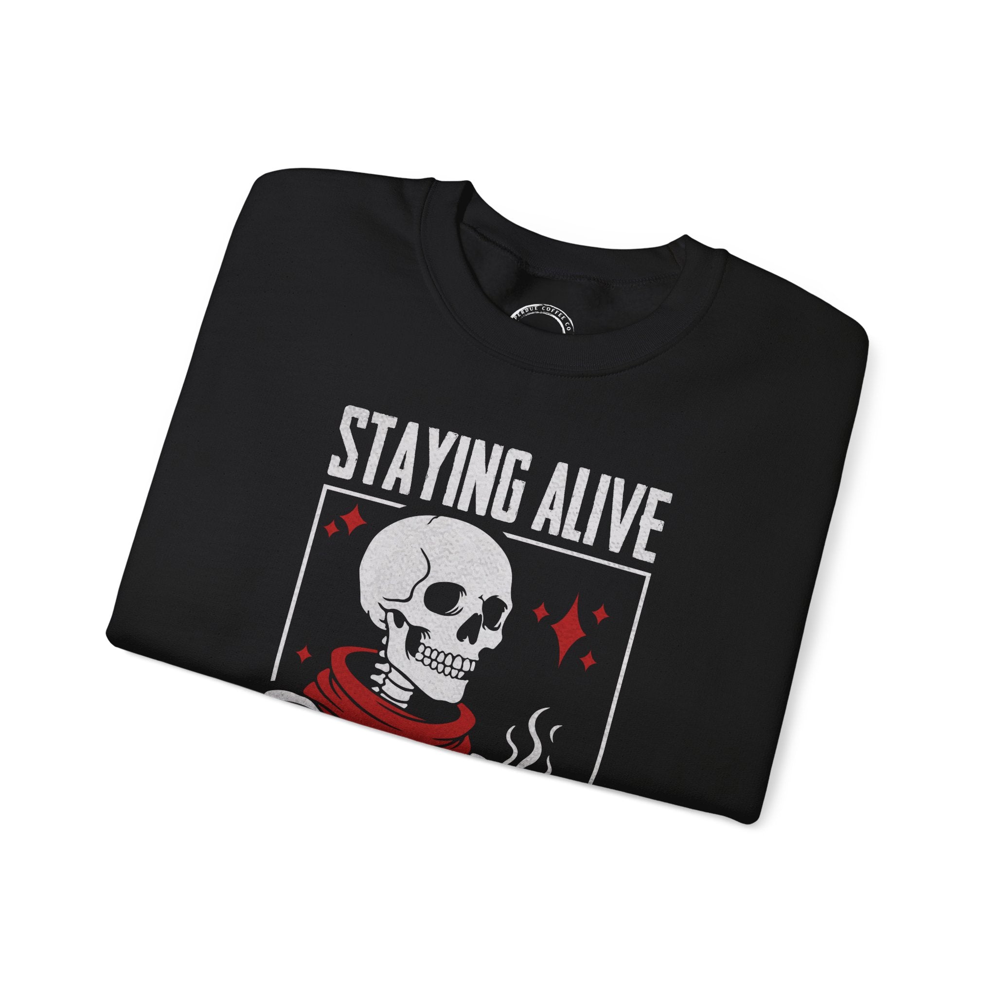 Sweatshirt — 'Staying Alive' Skeleton Coffee Crewneck