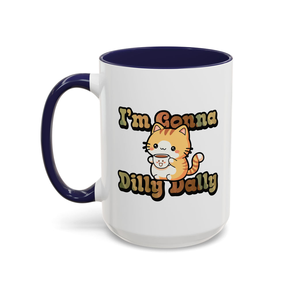 Dilly Dally Cat Coffee mug