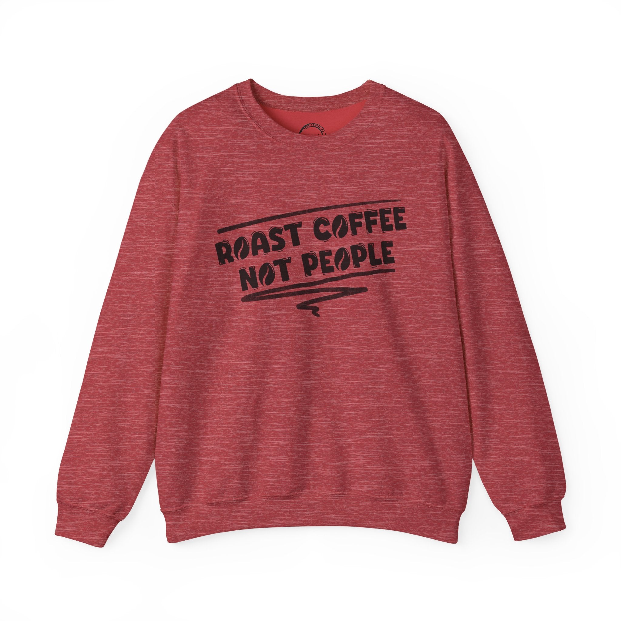 Roast Coffee not people Crewneck Sweatshirt
