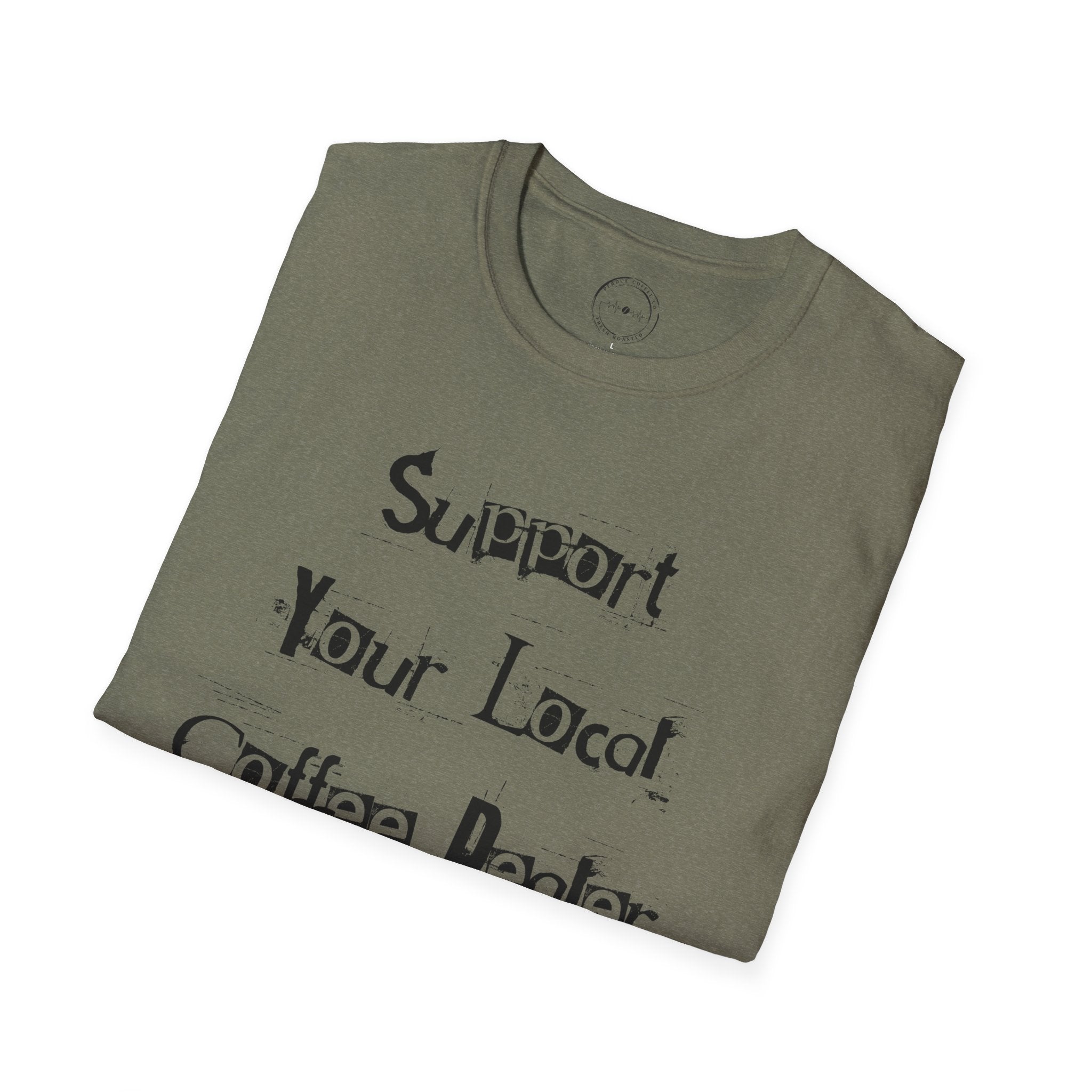 Support Your Local Coffee Dealer unisex soft style tee