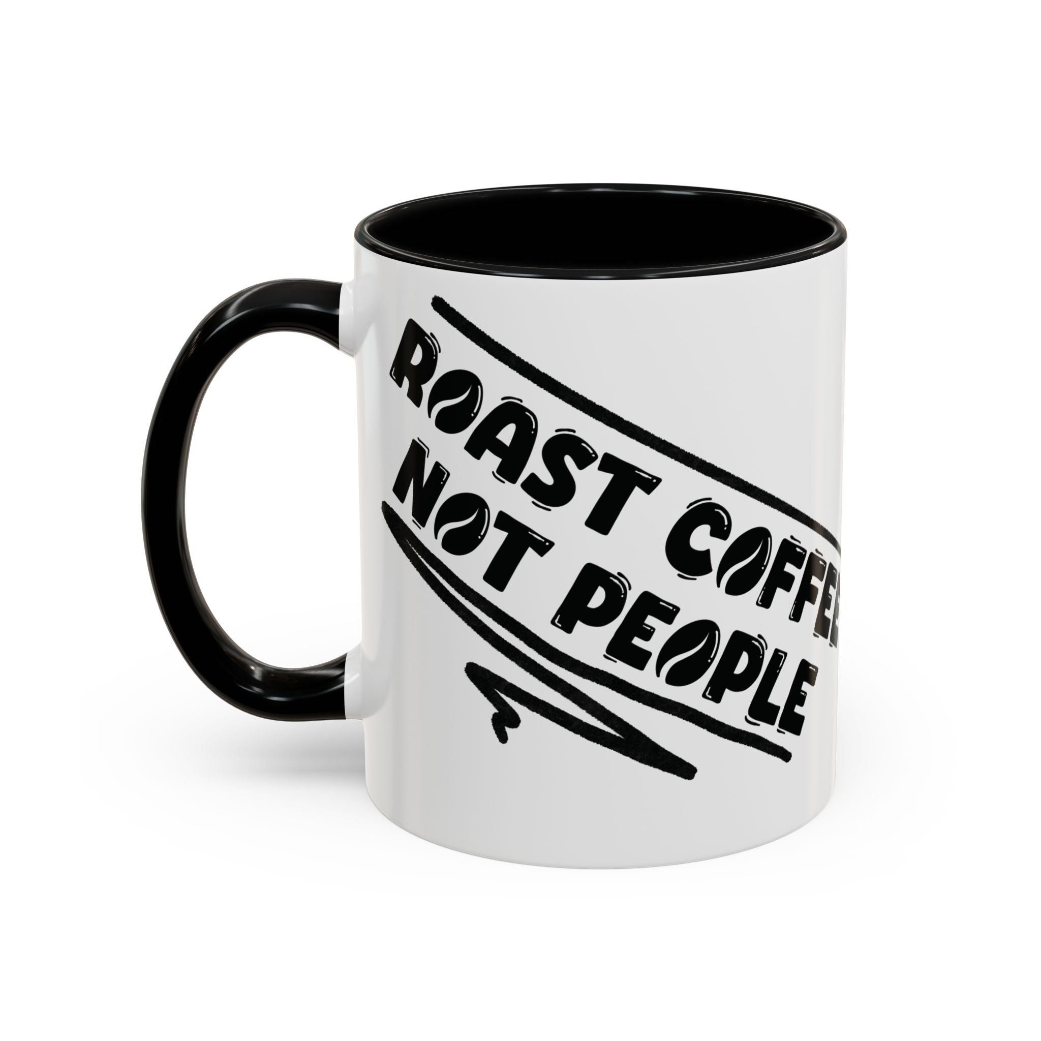 Roast Coffee Not People Ceramic Mug