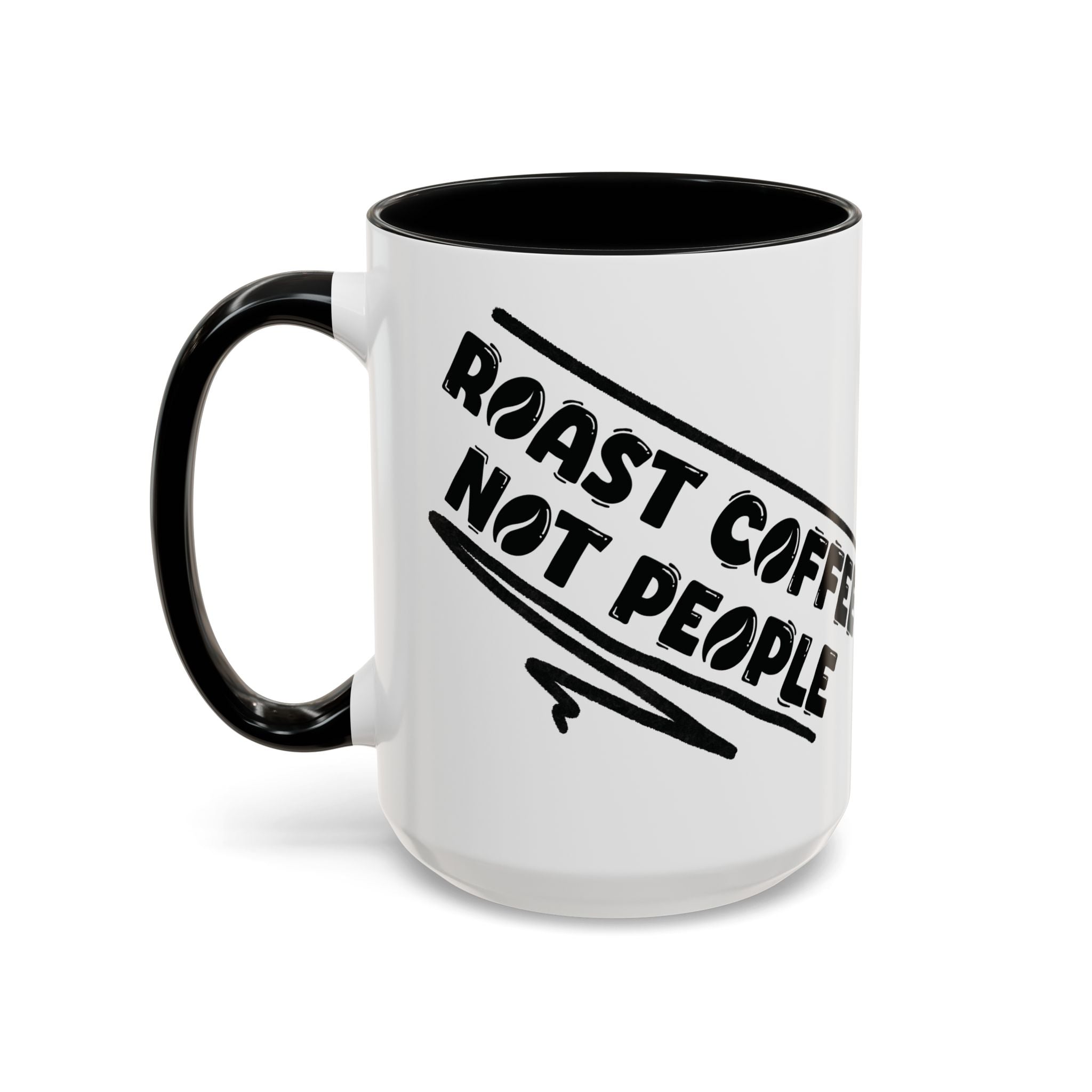 Roast Coffee Not People Ceramic Mug
