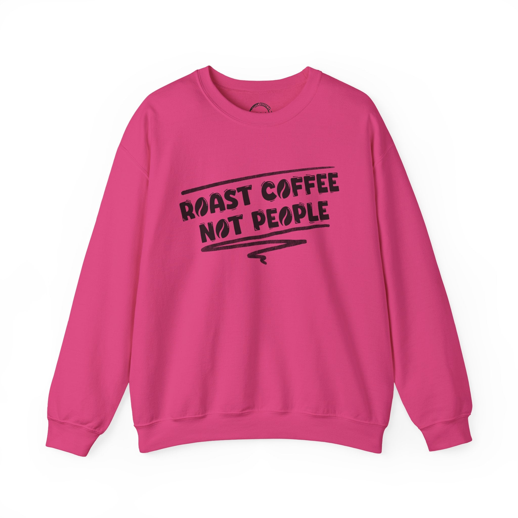 Roast Coffee not people Crewneck Sweatshirt