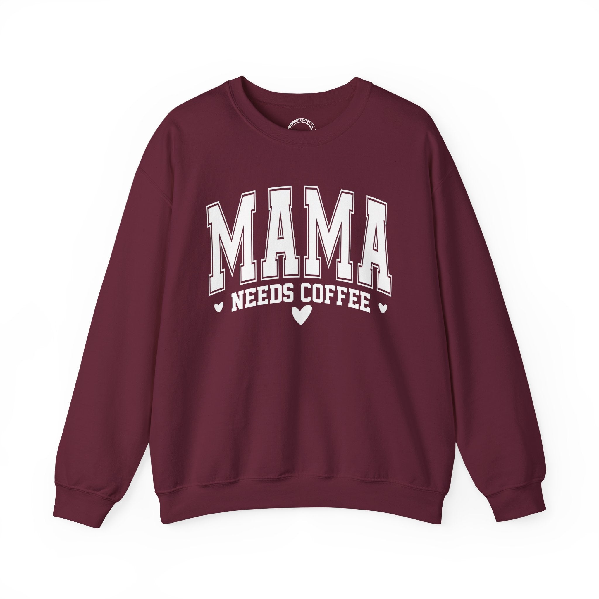 Varsity Style Mama Needs Coffee Sweatshirt