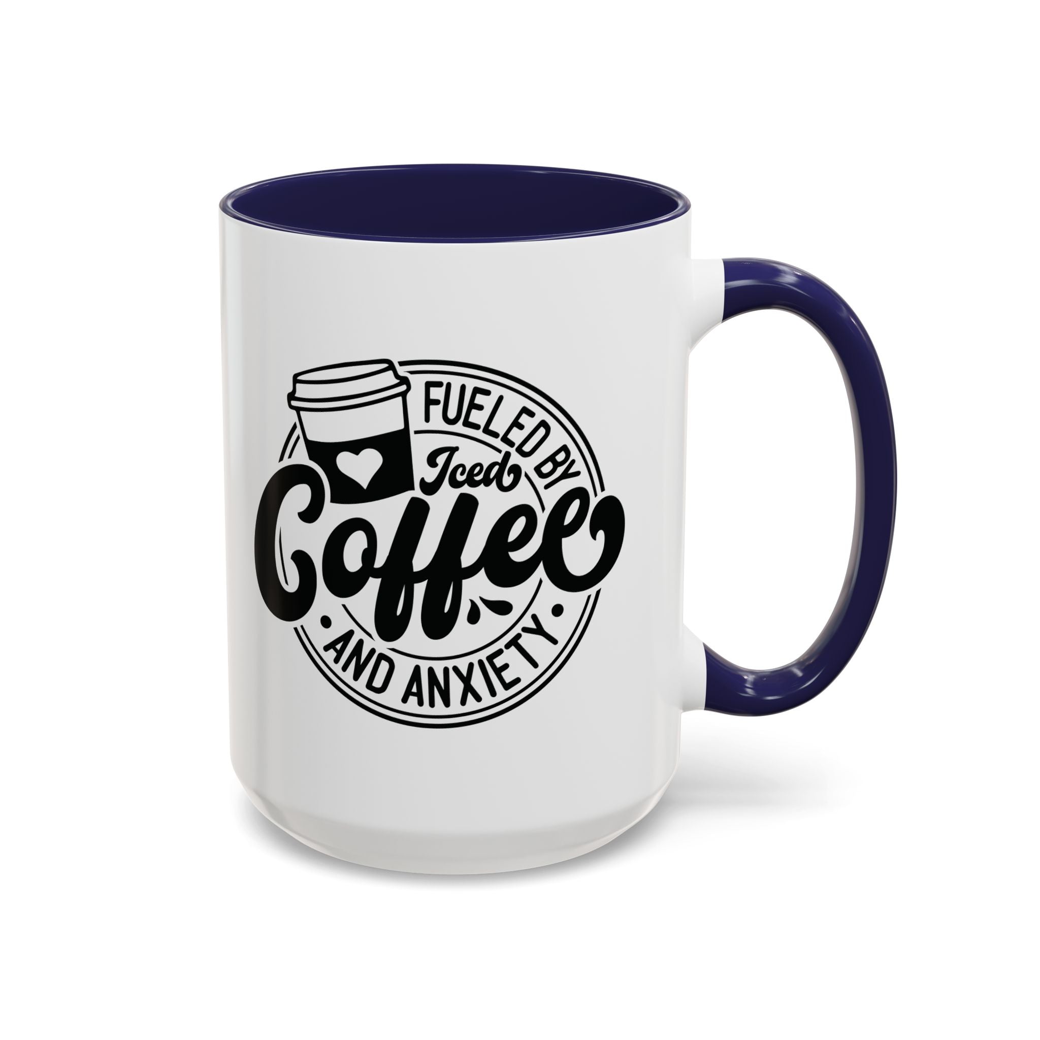 Coffee Mug — "Fueled by Iced Coffee and Anxiety" Accent Ceramic Mug