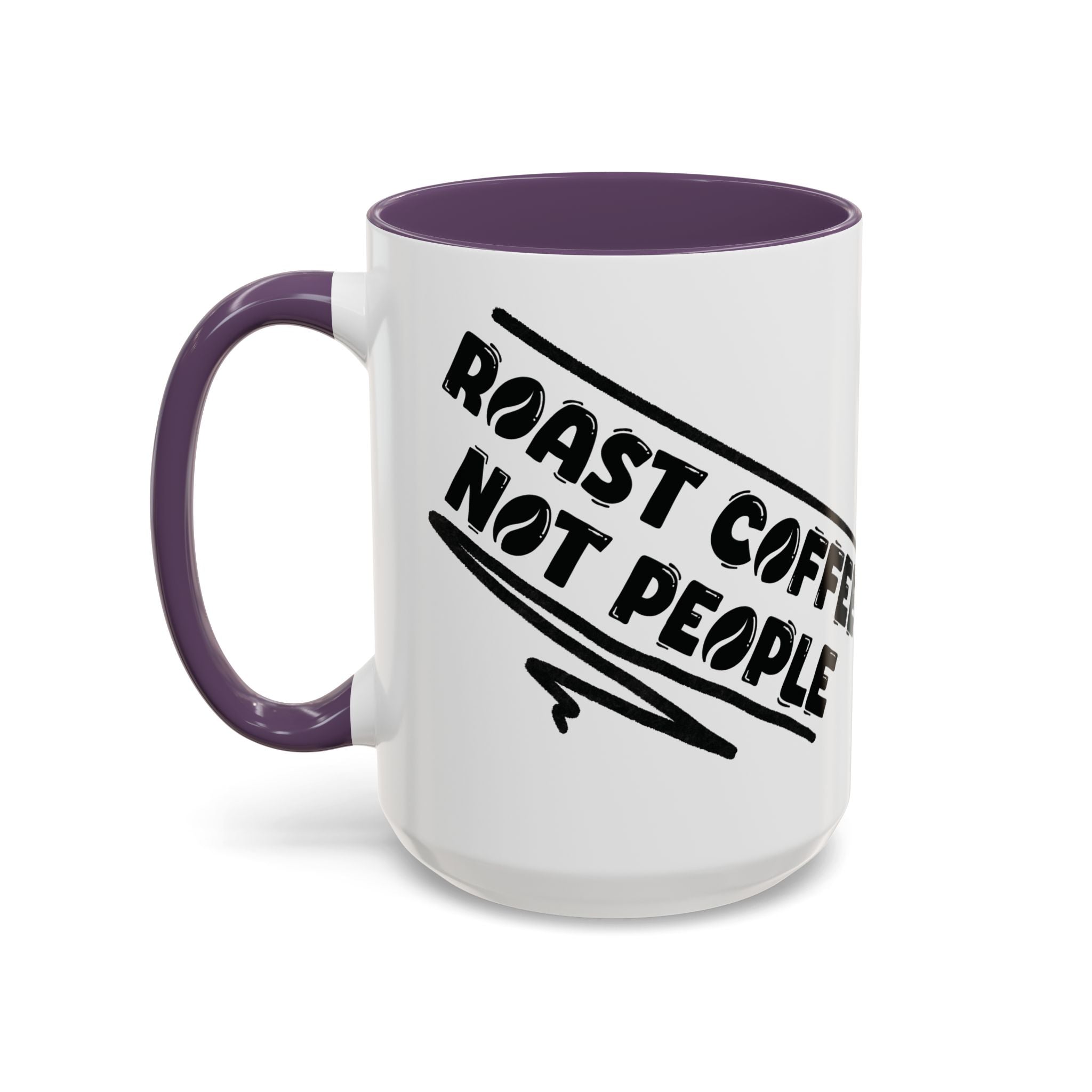 Roast Coffee Not People Ceramic Mug