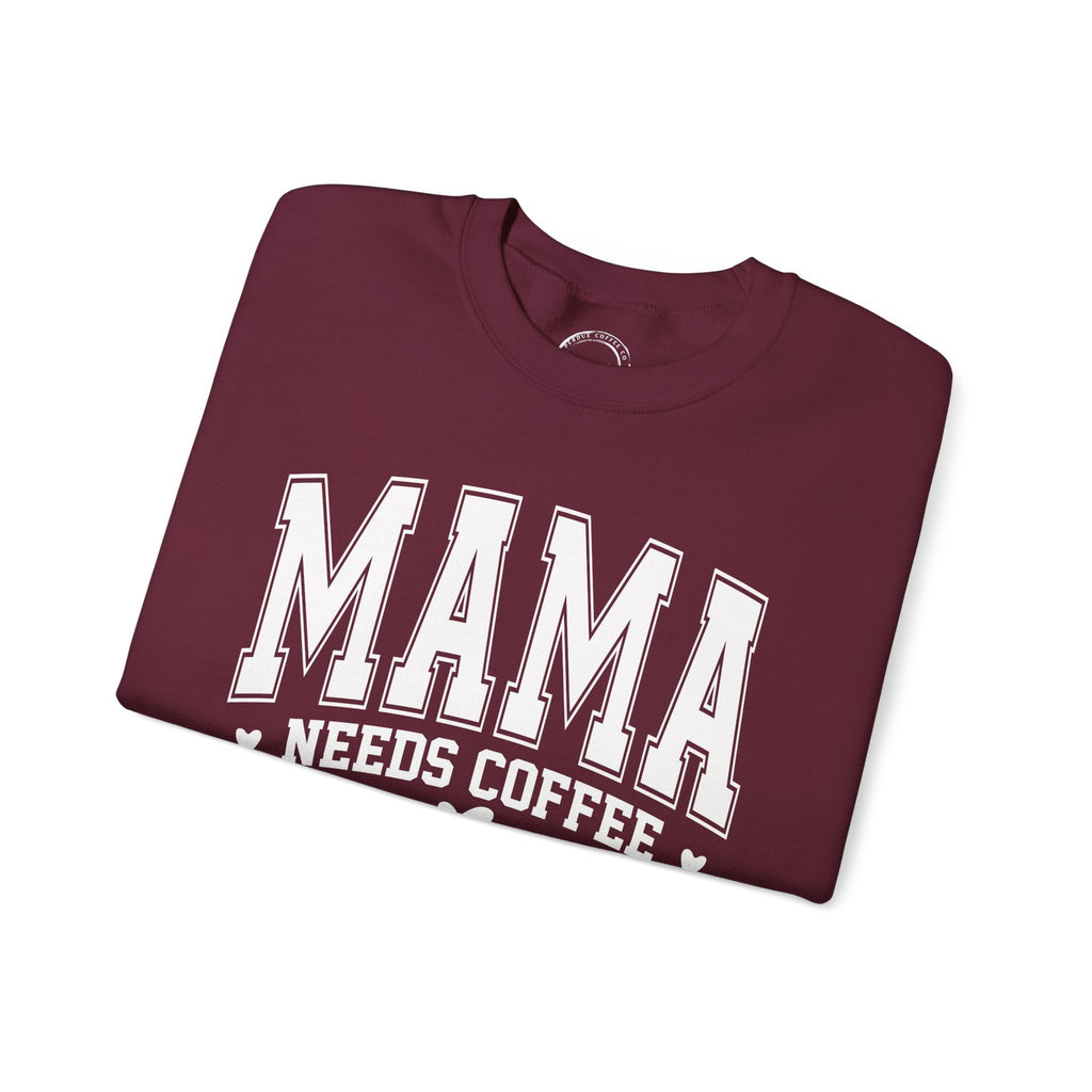 Varsity Style Mama Needs Coffee Sweatshirt