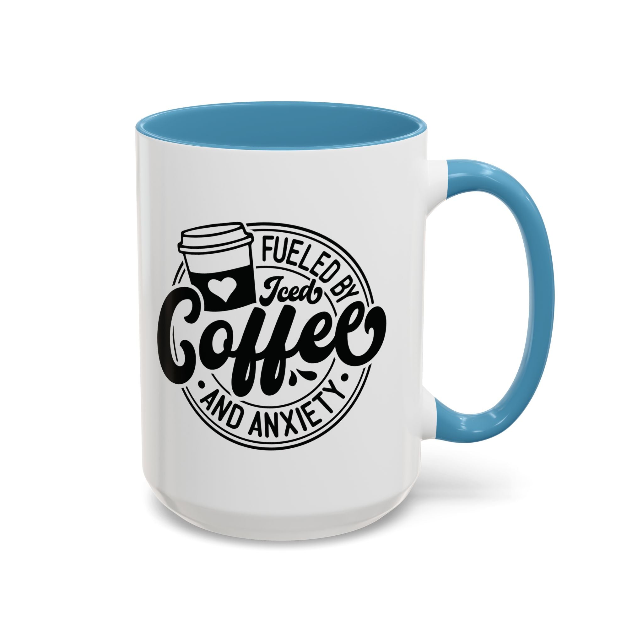 Coffee Mug — "Fueled by Iced Coffee and Anxiety" Accent Ceramic Mug