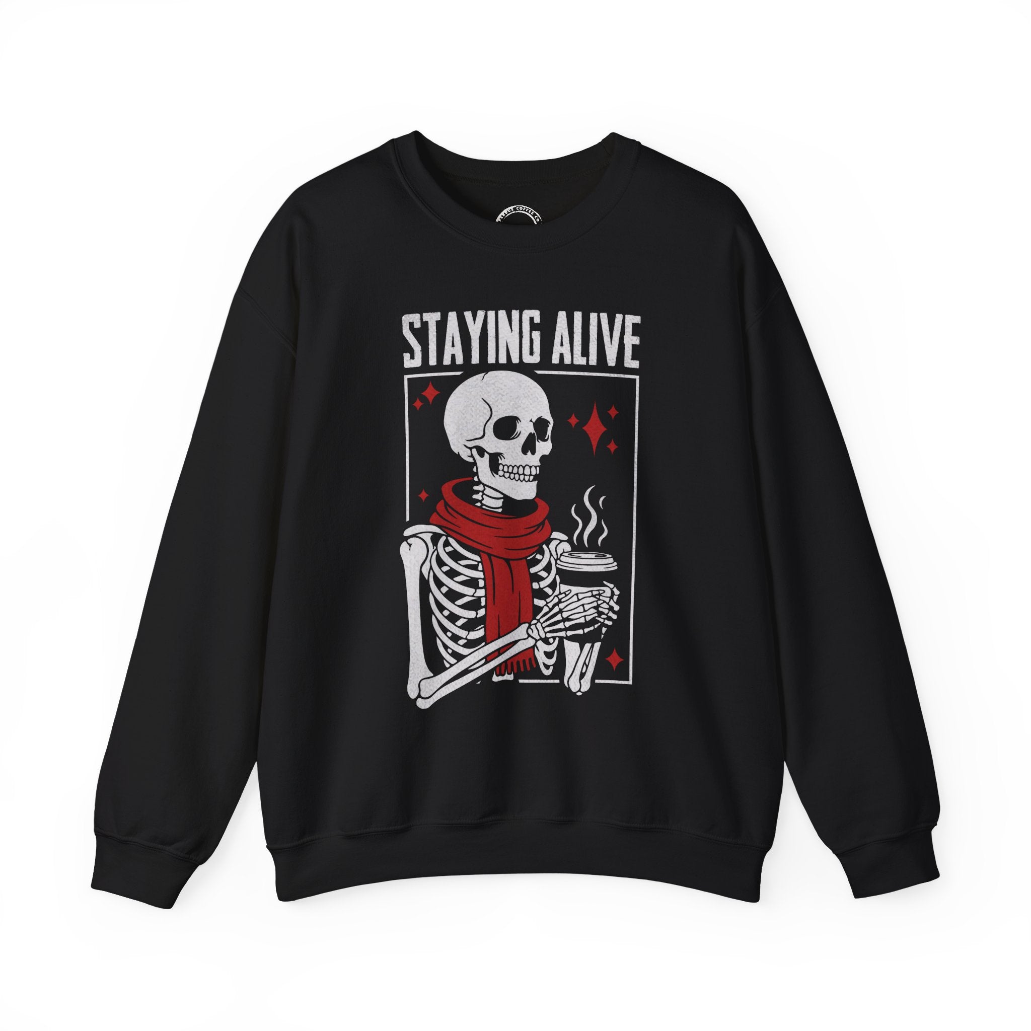 Sweatshirt — 'Staying Alive' Skeleton Coffee Crewneck