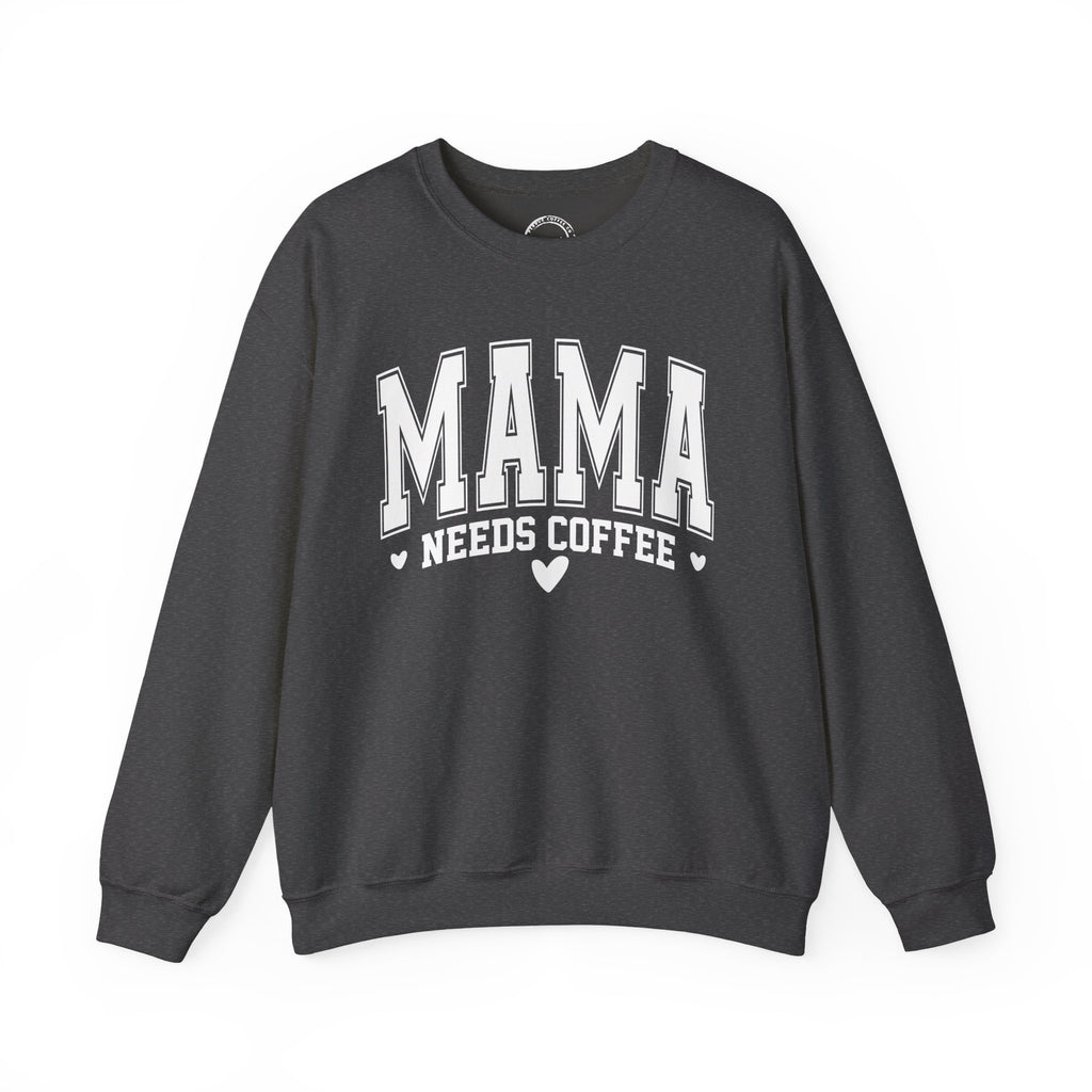 Varsity Style Mama Needs Coffee Sweatshirt