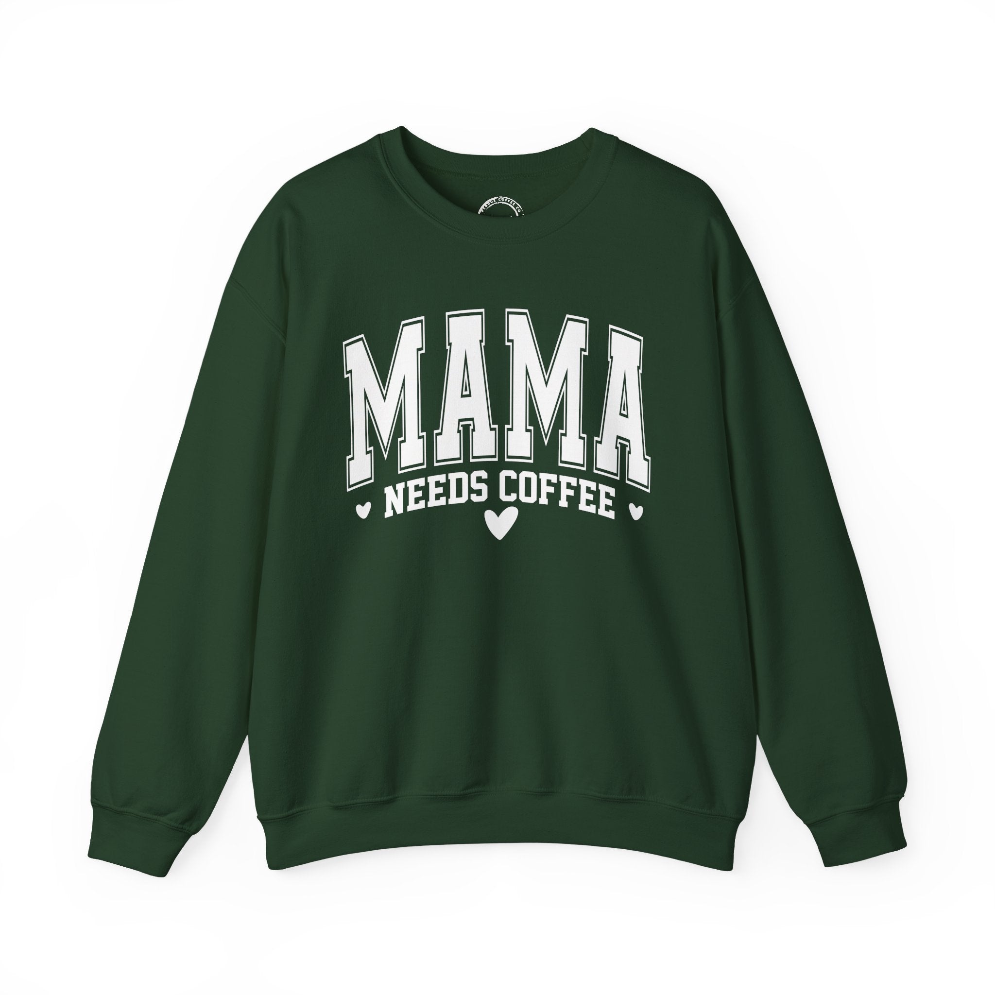 Varsity Style Mama Needs Coffee Sweatshirt